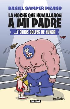 portada NOCHE QUE HUMILLARON A MI PADRE,LA (in Spanish)