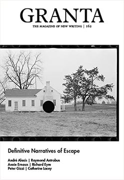 portada Granta 162: Definitive Narratives of Escape (en Inglés)
