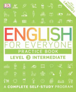 portada English for Everyone: Level 3: Intermediate, Practice Book: A Complete Self-Study Program (en Inglés)
