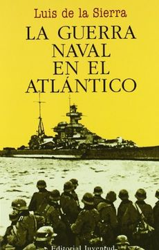 portada La Guerra Naval en el Atlántico (1939-1945)