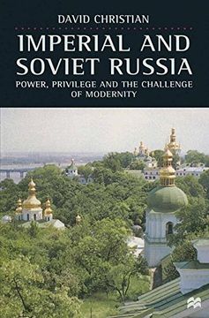 portada Imperial and Soviet Russia: Power, Privilege and the Challenge of Modernity (en Inglés)