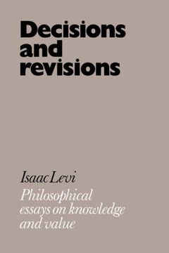 portada Decisions and Revisions: Philosophical Essays on Knowledge and Value (en Inglés)