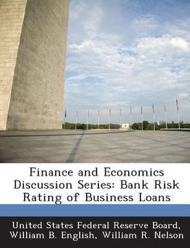 portada Finance and Economics Discussion Series: Bank Risk Rating of Business Loans