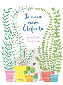 portada La Meva Veïna Elefanta (Miau Catalan Album Infantil) (en Catalá)