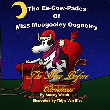 portada The Es-Cow-Pades of Miss Moogooley Oogooley: The Moo Before Christmas
