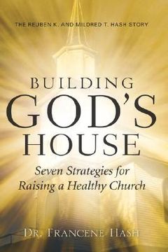 portada building god's house-seven strategies for raising a healthy church (in English)