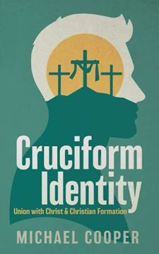 portada Cruciform Identity: Union With Christ and Christian Formation 