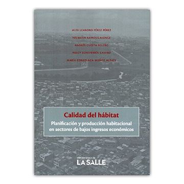 portada Calidad de Hábitat. Planificación y Producción Habitacional en Sectores de Bajos Ingresos Económicos (in Spanish)