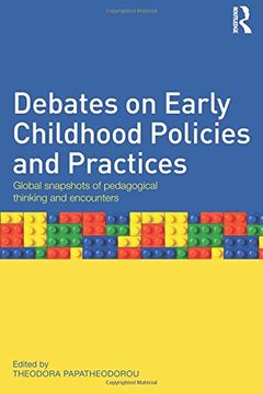 portada Debates on Early Childhood Policies and Practices: Global Snapshots of Pedagogical Thinking and Encounters 