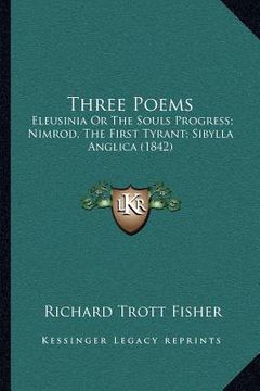 portada three poems: eleusinia or the souls progress; nimrod, the first tyrant; sibylla anglica (1842)