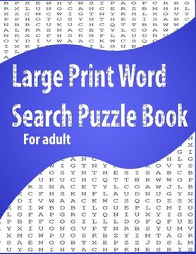 Large Print Word Search Puzzle Book for adult: Easy Level, Easy to Read, Puzzles and Solutions, 800 Word (en Inglés)