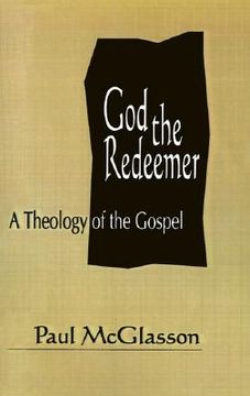 portada god the redeemer: a theology of the gospel (in English)
