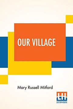 portada Our Village: With an Introduction by Anne Thackeray Ritchie (en Inglés)