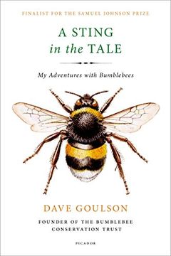 A Sting in the Tale: My Adventures with Bumblebees