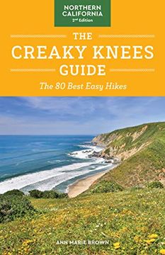 portada The Creaky Knees Guide Northern California, 2nd Edition: The 80 Best Easy Hikes
