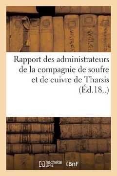 portada Rapport Des Administrateurs de la Compagnie de Soufre Et de Cuivre de Tharsis (in French)