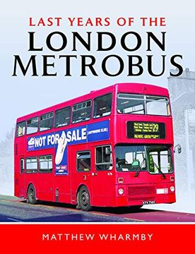 portada Last Years of the London Metrobus (en Inglés)