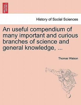 portada an useful compendium of many important and curious branches of science and general knowledge, ... (en Inglés)