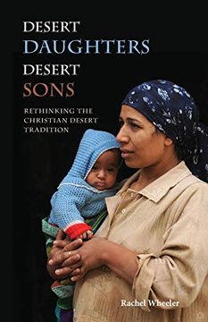 portada Desert Daughters, Desert Sons: Rethinking the Christian Desert Tradition (en Inglés)