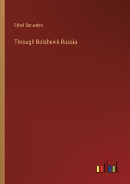 portada Through Bolshevik Russia (en Inglés)