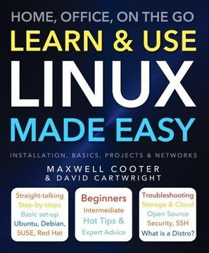portada Learn & Use Linux Made Easy: Home, Office, on the Go (en Inglés)