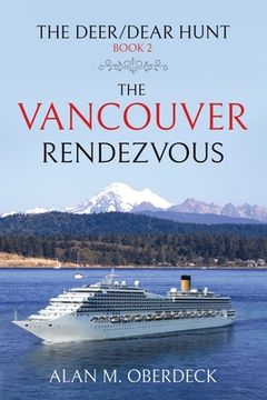 portada The Deer/Dear Hunt: The Vancouver Rendezvous (en Inglés)