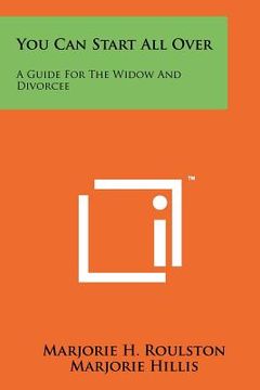 portada you can start all over: a guide for the widow and divorcee