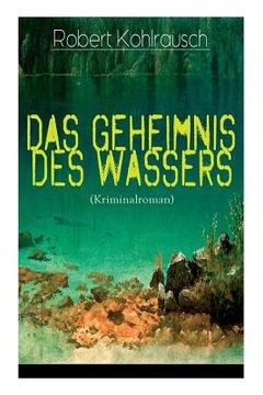 portada Das Geheimnis des Wassers (Kriminalroman): Das Rätsel um Erna Herterich (Krimi-Klassiker) (en Inglés)