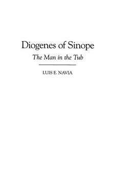 portada Diogenes of Sinope: The man in the tub (Contributions in Philosophy (Hardcover)) (en Inglés)
