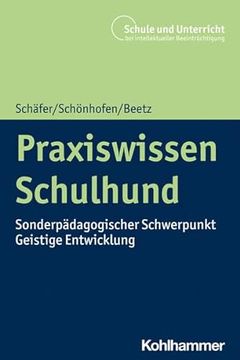 portada Praxiswissen Schulhund: Sonderpadagogischer Schwerpunkt Geistige Entwicklung (en Alemán)