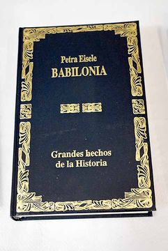 portada Babilonia Historia de la Mitica Ciudad (in Spanish)