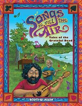 portada Songs to Fill the Air: Tales of the Grateful Dead 