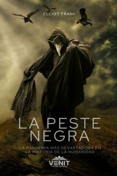 portada La Peste Negra: La Pandemia más devastadora en la historia de la humanidad
