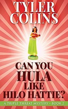 portada Can you Hula Like Hilo Hattie? (2) (Triple Threat Mysteries) (en Inglés)