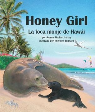 portada Honey Girl: La Foca Monje de Hawái (Honey Girl: The Hawaiian Monk Seal)
