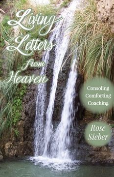 portada LIVING LETTERS FROM HEAVEN Consoling, Comforting, Coaching 