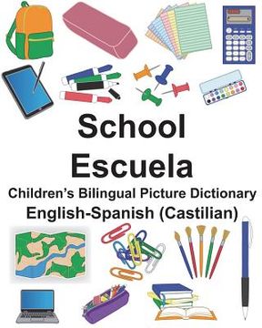 portada English-Spanish (Castilian) School/Escuela Children's Bilingual Picture Dictionary