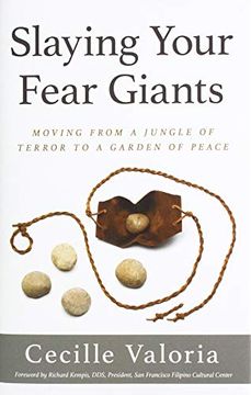 portada Slaying Your Fear Giants: Moving From a Jungle of Terror to a Garden of Peace (en Inglés)