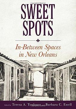 portada Sweet Spots: In-Between Spaces in New Orleans (en Inglés)
