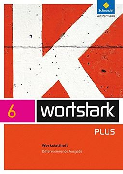 portada Wortstark Plus - Differenzierende Allgemeine Ausgabe 2009: Werkstattheft 6 (en Alemán)