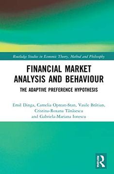 portada Financial Market Analysis and Behaviour: The Adaptive Preference Hypothesis (Routledge Studies in Economic Theory, Method and Philosophy) (en Inglés)