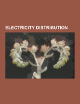 portada Electricity Distribution: Electricity Generation, Three-Phase Electric Power, Ground, Rural Utilities Service, Flexible ac Transmission System,