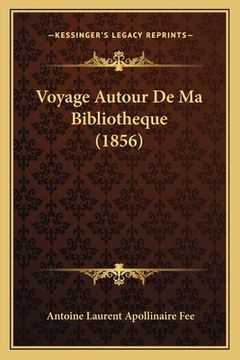 portada Voyage Autour De Ma Bibliotheque (1856) (in French)