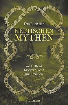 portada Das Buch der Keltischen Mythen: Von Göttern, Kriegern, Feen und Druiden