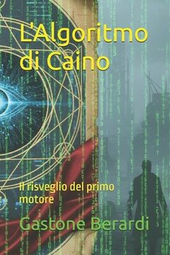 portada L'Algoritmo di Caino: Il risveglio del primo motore (en Italiano)