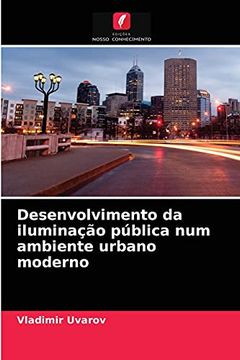 portada Desenvolvimento da Iluminação Pública num Ambiente Urbano Moderno (in Portuguese)