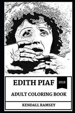 portada Edith Piaf Adult Coloring Book: Legendary French Cabaret Performer and Famous Actress, Chanteuse Prodigy and Cultural Icon Inspired Adult Coloring Book (Edith Piaf Books) 