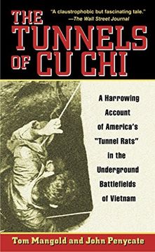 portada The Tunnels of cu Chi: A Harrowing Account of America's Tunnel Rats in the Underground Battlefields of Vietnam (in English)