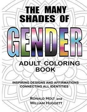 portada The Many Shades of Gender Adult Coloring Book: Inspiring Designs And Affirmations Connecting All Identities (in English)