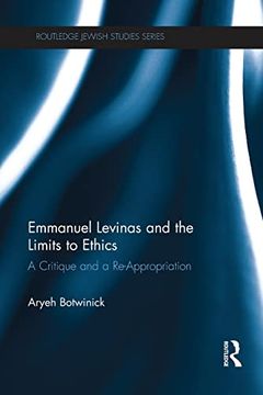 portada Emmanuel Levinas and the Limits to Ethics: A Critique and a Re-Appropriation